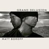 MATT BOROFF – grande delusion (CD, LP Vinyl)