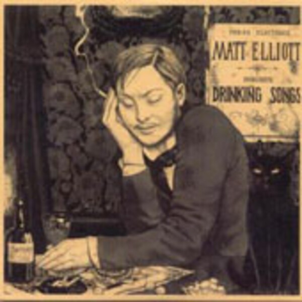 Cover MATT ELLIOTT, drinking songs
