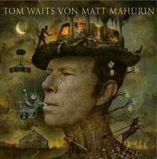 MATT MAHURIN/TOM WAITS – tom waits (Papier)