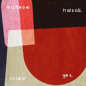 MATTHEW HALSALL – colour yes (CD)