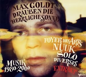 MAX GOLDT – draußen die herrliche sonne (extrakt) (CD, LP Vinyl)