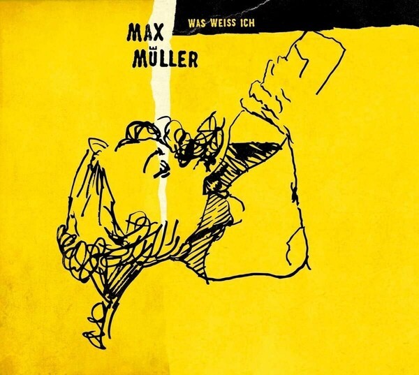 Cover MAX MÜLLER, was weiss ich