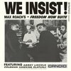 MAX ROACH – we insist! - max roach´s freedom now suite (CD, LP Vinyl)