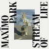 MAXIMO PARK – stream of life (CD, LP Vinyl)
