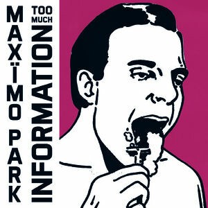MAXIMO PARK, too much information cover