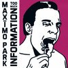 MAXIMO PARK – too much information (CD)