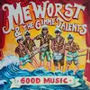 ME WORST AND THE GIMME TALENTS – good music (10" Vinyl)