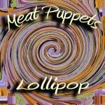 MEAT PUPPETS, lollipop cover