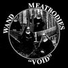 MEATBODIES / WAND – void (7" Vinyl)