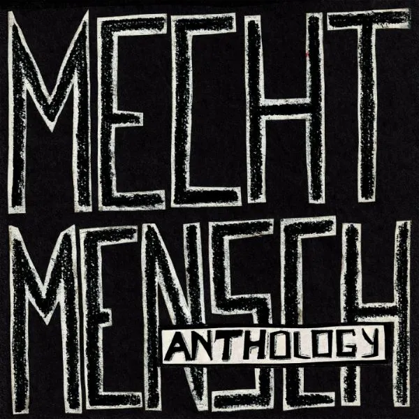 MECHT MENSCH – anthology (CD, LP Vinyl)