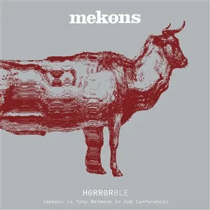 MEKONS – horrorble (mekons vs tony maimone in dub conf.) (CD, LP Vinyl)