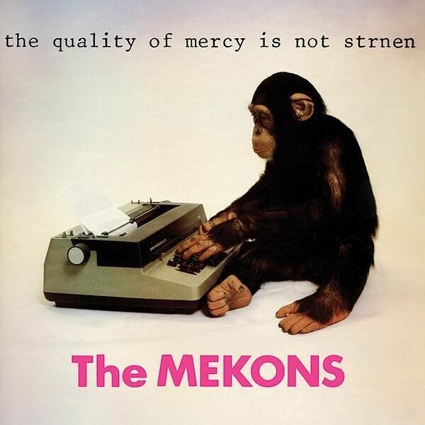 MEKONS – the quality of mercy is not strnen (LP Vinyl)