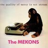 MEKONS – the quality of mercy is not strnen (LP Vinyl)