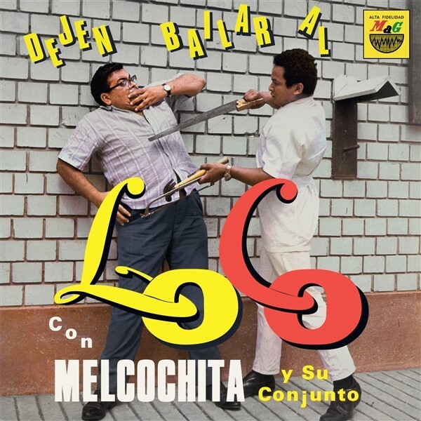 MELCOCHITA Y SU CONJUNTO – dejen bailar al loco (LP Vinyl)