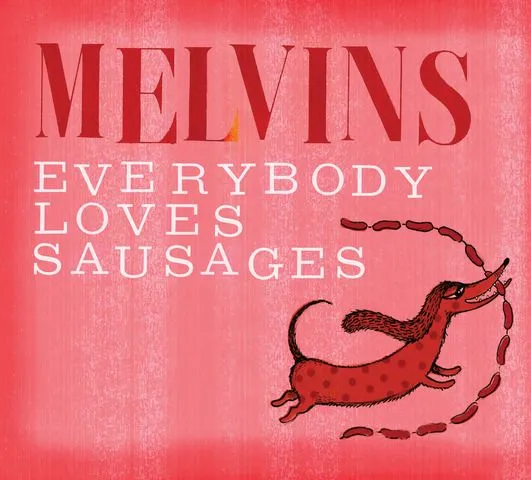 MELVINS – everybody loves sausages (CD, LP Vinyl)