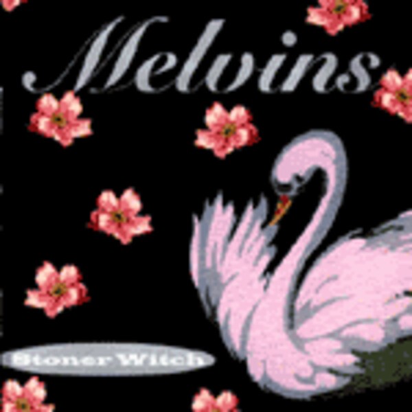 Cover MELVINS, stoner witch