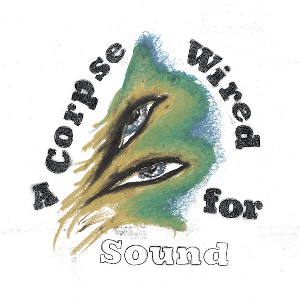 MERCHANDISE – a corpse wired for sound (CD, LP Vinyl)