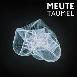 Cover MEUTE, taumel