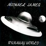 Cover MICHAEL JAMES, runaway world