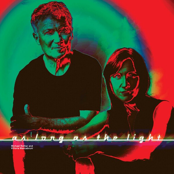 Cover MICHAEL ROTHER & VITTORIA MACCABRUNI, as long as the light