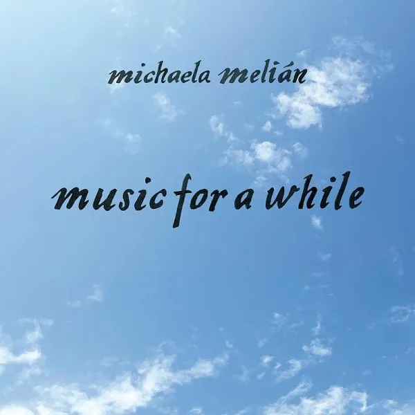 MICHAELA MELIAN – music for a while (LP Vinyl)