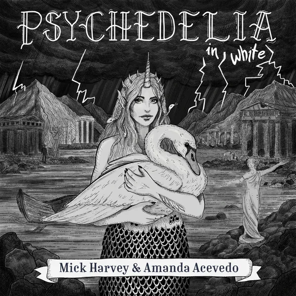 MICK HARVEY & AMANDA ACEVEDO – psychedelia in white (CD, LP Vinyl)