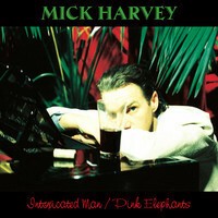 MICK HARVEY – intoxicated man/pink elephants (LP Vinyl)