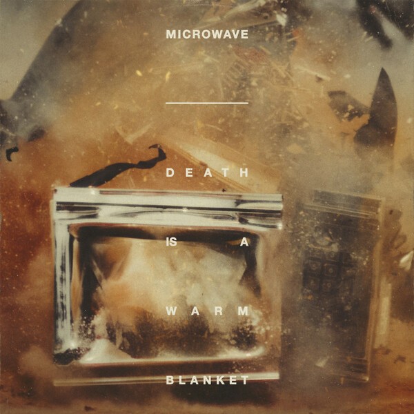 Cover MICROWAVE, death is a warm blanket
