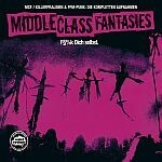 MIDDLE CLASS FANTASIES – fick dich selbst (CD)