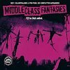 MIDDLE CLASS FANTASIES – fick dich selbst (CD)