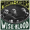 MIGHTY CAESARS – wiseblood (LP Vinyl)