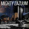 MIGHTY ZAZUUM – into the unknown (LP Vinyl)