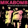 MIKA BOMB – fake fake sound of (CD)