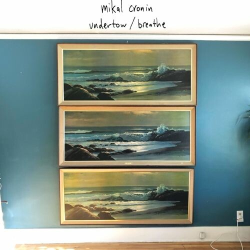 MIKAL CRONIN – undertow / breath (7" Vinyl)