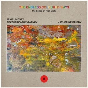 MIKE LINDSAY & GUY GARVEY – the endless coloured ways: the songs of nick drake (7" Vinyl)