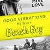 MIKE LOVE – good vibrations - my life as a beach boy (Papier)