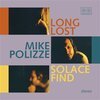 MIKE POLIZZE – long lost solace find (CD, LP Vinyl)