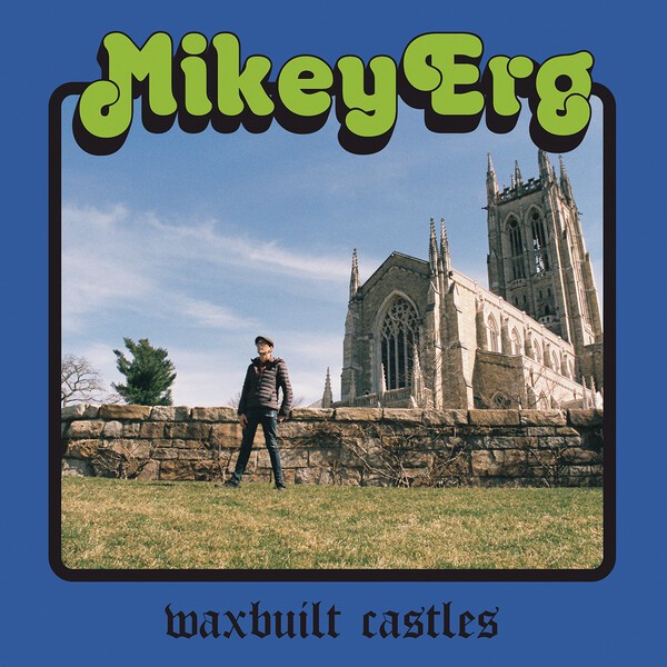 MIKEY ERG – waxbuilt castles (CD, LP Vinyl)