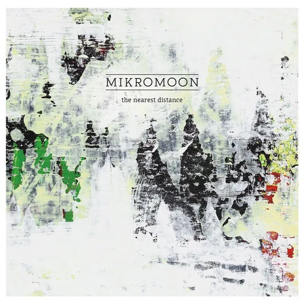 MIKROMOON – the nearest distance (LP Vinyl)