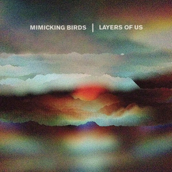Cover MIMICKING BIRDS, layers of us