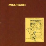 MINUTEMEN – what makes a man start fires (LP Vinyl)