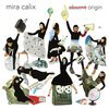 MIRA CALIX – absent origin (CD, LP Vinyl)
