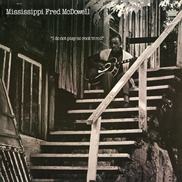 MISSISSIPPI FRED MCDOWELL – i do not play no rock´n´roll (LP Vinyl)