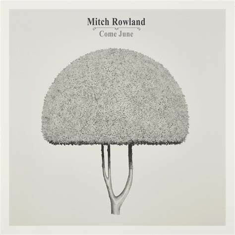 MITCH ROWLAND – come june (CD, LP Vinyl)