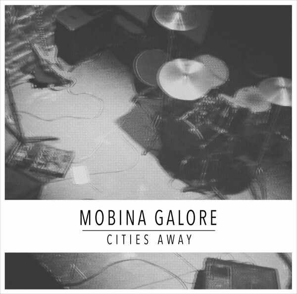 MOBINA GALORE – cities away (CD, LP Vinyl)