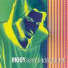 MOBY – early underground (CD)