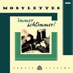 MOBYLETTES – immer schlimmer (CD, LP Vinyl)