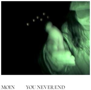 MOIN – you never end (LP Vinyl)