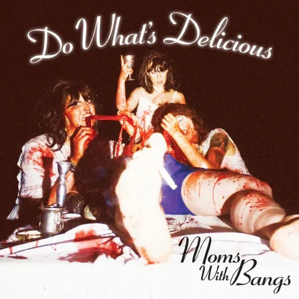 MOMS WITH BANGS – do what´s delicious! (7" Vinyl)