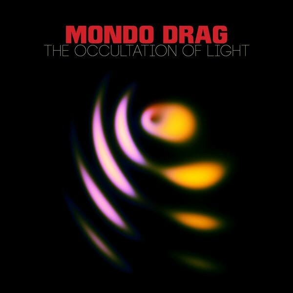 MONDO DRAG, the occultation of light cover